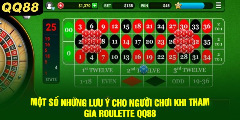 Một Số Những Lưu Ý Cho Người Chơi Khi Tham Gia Roulette QQ88