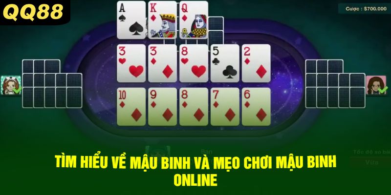 Tìm hiểu về mậu binh và mẹo chơi mậu binh online